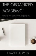 Cover: The Organized Academic - Rowman & Littlefield Publishers