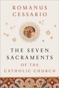 Cover: The Seven Sacraments of the Catholic Church - Baker Academic, Div of Baker Publishing Group
