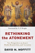 Cover: Rethinking the Atonement - New Perspectives on Jesus`s Death, Resurrection, and Ascension - Baker Academic, Div of Baker Publishing Group
