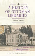 Cover: A History of Ottoman Libraries - Academic Studies Press