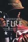 Cover: Unfriendly Fire - Newman Springs Publishing, Inc.