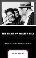 Cover: The Films of Walter Hill - Lexington Books