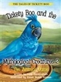 Cover: Tickety Boo and the Mythological Creatures 2 - Hwin & Little Bear Press