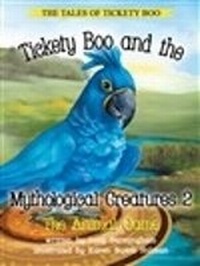 Enlarge image Cover: Tickety Boo and the Mythological Creatures 2 - Hwin & Little Bear Press