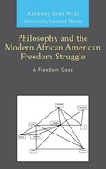 Cover: Philosophy and the Modern African American Freedom Struggle - Lexington Books