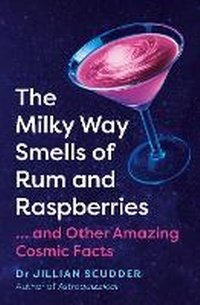 Abbildung von: The Milky Way Smells of Rum and Raspberries - Icon Books