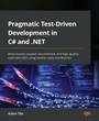 Cover: Pragmatic Test-Driven Development in C# and .NET - Packt Publishing