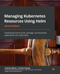 Enlarge image Cover: Managing Kubernetes Resources Using Helm - Packt Publishing