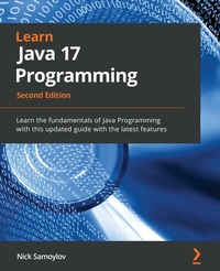 Enlarge image Cover: Learn Java 17 Programming - Packt Publishing Limited