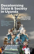 Cover: Decolonising State & Society in Uganda - James Currey