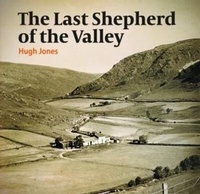 Enlarge image Cover: Last Shepherd of the Valley, The - Llygad Gwalch Cyf