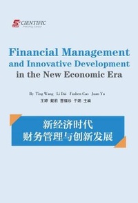 Enlarge image Cover: Financial Management and Innovative Development in the New Economic Era - UK SCIENTIFIC PUBLISHING LIMITED