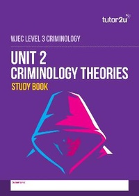 Abbildung von: WJEC LEVEL 3 Criminology Unit 2 Criminology Theories Study book - Tutor2u Limited