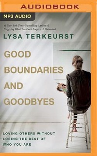 Enlarge image Cover: Good Boundaries and Goodbyes - Thomas Nelson on Brilliance Audio