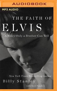 Enlarge image Cover: The Faith of Elvis - Thomas Nelson on Brilliance Audio