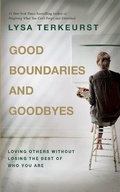 Cover: Good Boundaries and Goodbyes - Thomas Nelson on Brilliance Audio