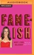 Cover: Fame-Ish - Audible Studios on Brilliance