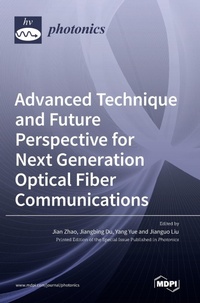 Enlarge image Cover: Advanced Technique and Future Perspective for Next Generation Optical Fiber Communications - MDPI AG