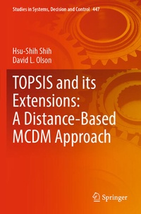 Enlarge image Cover: TOPSIS and its Extensions: A Distance-Based MCDM Approach - Springer