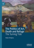 Cover: The Politics of Art, Death and Refuge - Palgrave Macmillan