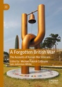 Cover: A Forgotten British War - Palgrave Macmillan