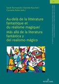 Cover: Au-del&agrave; de la litt&eacute;rature fantastique et du r&eacute;alisme magique / M&aacute;s all&aacute; de la literatura fant&aacute;stica y del realismo m&aacute;gico - Peter Lang Verlag