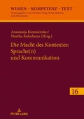 Cover: Die Macht des Kontextes: Sprache(n) und Kommunikation - Peter Lang Verlag