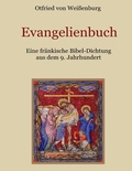 Cover: Evangelienbuch - Eine fr&auml;nkische Bibel-Dichtung aus dem 9. Jahrhundert - Sch&auml;tze der christlichen Literatur