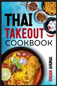 Abbildung von: Thai Takeout Cookbook - Chuan Ahunai