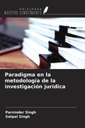 Cover: Paradigma en la metodolog&iacute;a de la investigaci&oacute;n jur&iacute;dica - Ediciones Nuestro Conocimiento