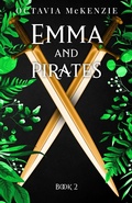 Cover: Emma and Pirates (Book 2 of 6) - Octavia McKenzie