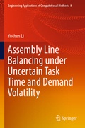 Cover: Assembly Line Balancing under Uncertain Task Time and Demand Volatility - Springer
