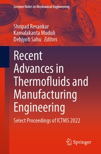 Enlarge image Cover: Recent Advances in Thermofluids and Manufacturing Engineering - Springer