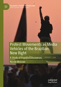Cover: Protest Movements as Media Vehicles of the Brazilian New Right - Palgrave Macmillan