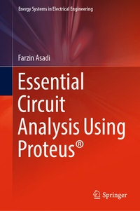 Enlarge image Cover: Essential Circuit Analysis Using Proteus® - Springer