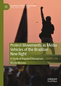 Cover: Protest Movements as Media Vehicles of the Brazilian New Right - Palgrave Macmillan
