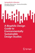 Cover: A Biophilic Design Guide to Environmentally Sustainable Design Studios - Springer