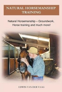 Abbildung von: Natural Horsemanship Training - Edwin Van Der Vaag