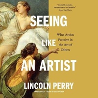 Enlarge image Cover: Seeing Like an Artist - Blackstone Publishing