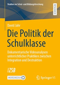 Abbildung von: Die Politik der Schulklasse - Springer VS