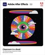Cover: Adobe After Effects Classroom in a Book (2023 release) - Addison Wesley
