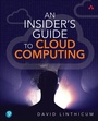 Cover: Insider's Guide to Cloud Computing, An - Addison Wesley