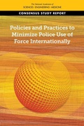 Cover: Policies and Practices to Minimize Police Use of Force Internationally - National Academies Press