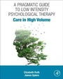 Cover: A Pragmatic Guide to Low Intensity Psychological Therapy - Academic Press