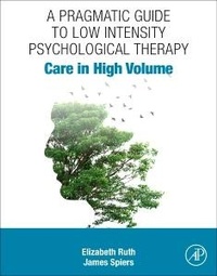 Abbildung von: A Pragmatic Guide to Low Intensity Psychological Therapy - Academic Press