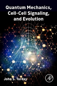 Enlarge image Cover: Quantum Mechanics, Cell-Cell Signaling, and Evolution - Academic Press