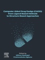Cover: Computer Aided Drug Design (CADD): From Ligand-Based Methods to Structure-Based Approaches - Elsevier