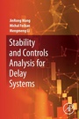 Cover: Stability and Controls Analysis for Delay Systems - Academic Press