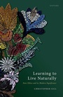 Cover: Learning to Live Naturally - Oxford University Press