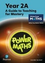 Cover: Power Maths Teaching Guide 2A - White Rose Maths edition - Pearson Education Limited